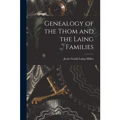 Genealogy of the Thom and the Laing Families