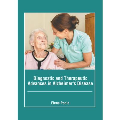 Diagnostic and Therapeutic Advances in Alzheimer’s Disease