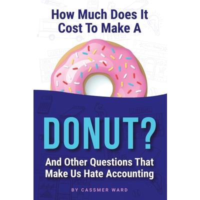 How Much Does It Cost to Make a Donut?