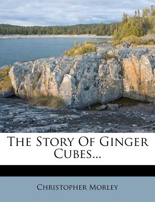 The Story of Ginger Cubes...