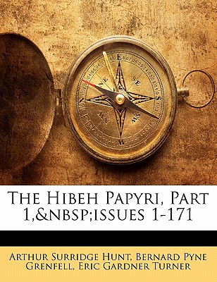 The Hibeh Papyri, Part 1, Issues 1-171