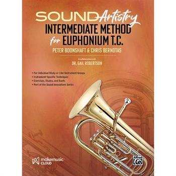 Sound Artistry Intermediate Method for Euphonium T.C.
