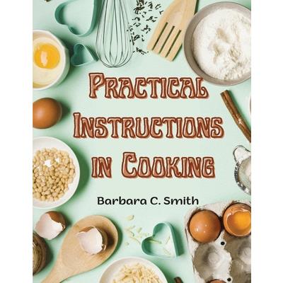 Practical Instructions in Cooking | 拾書所