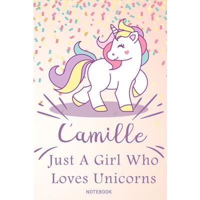 Camille Just A Girl Who Loves Unicorns, pink Notebook / Journal 6x9 Ruled Lined 120 Pages