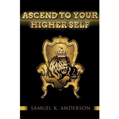 Ascend To Your Higher Self