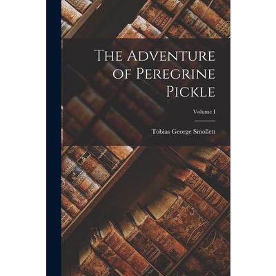 The Adventure of Peregrine Pickle; Volume I