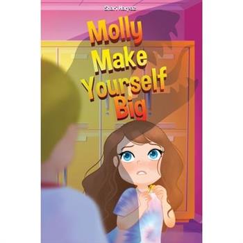 Molly Make Yourself Big