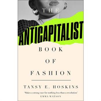 The Anti-Capitalist Book of Fashion