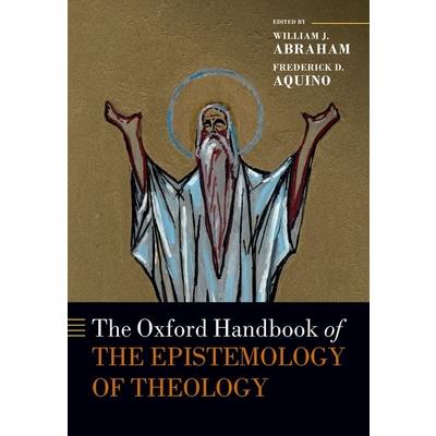 The Oxford Handbook of the Epistemology Theology