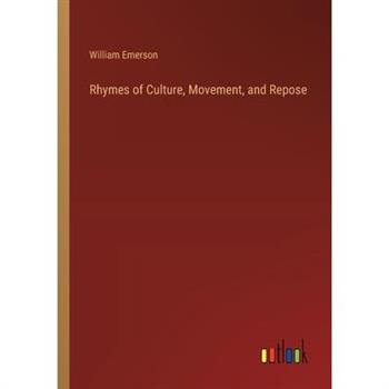 Rhymes of Culture, Movement, and Repose