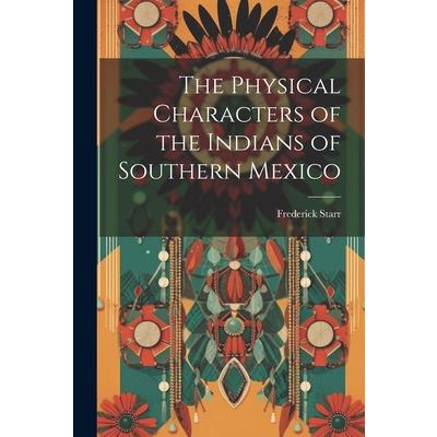 The Physical Characters of the Indians of Southern Mexico | 拾書所