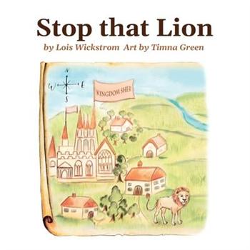 Stop That Lion (8 x 10 hardcover)