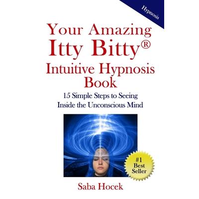 Your Amazing Itty Bitty(R) Intuitive Hypnosis Book