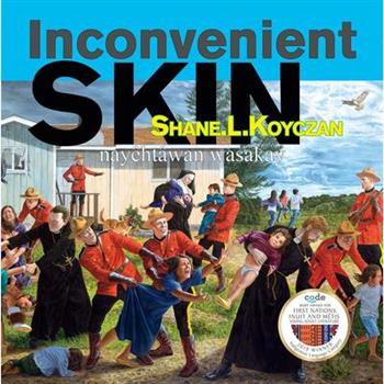 Inconvenient Skin / Nay礙ht璽wan Wasakay