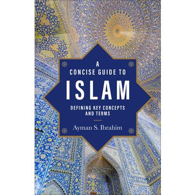 A Concise Guide to Islam