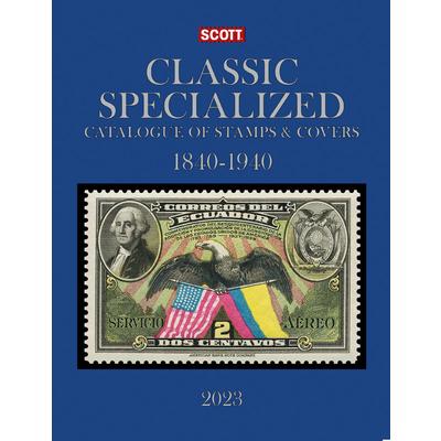 2023 Scott Classic Specialized Catalogue of Stamps & Covers 1840-1940