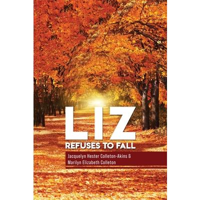 Liz Refuse to Fall