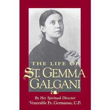 The Life of St. Gemma Galgani
