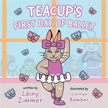 Teacup’s First Day of Ballet