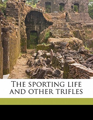 The Sporting Life and Other Trifles | 拾書所