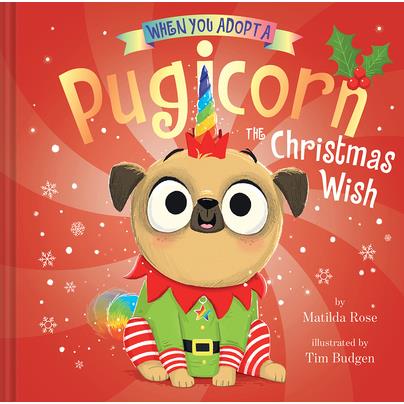 When You Adopt a Pugicorn: The Christmas Wish