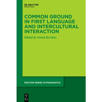 Common Ground in First Language and Intercultural Interaction | 拾書所