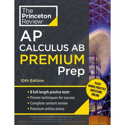 Princeton Review AP Calculus AB Premium Prep, 10th Edition