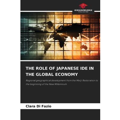 The Role of Japanese Ide in the Global Economy