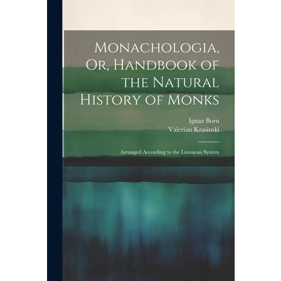 Monachologia, Or, Handbook of the Natural History of Monks | 拾書所