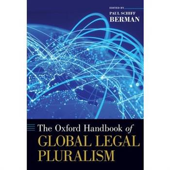 The Oxford Handbook of Global Legal Pluralism