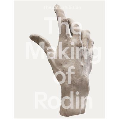 The Making of Rodin (Hb)