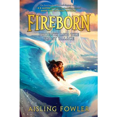 Fireborn: Phoenix and the Frost Palace