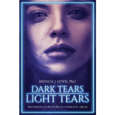 Dark Tears Light Tears