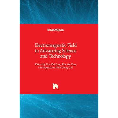 Electromagnetic Field in Advancing Science and Technology