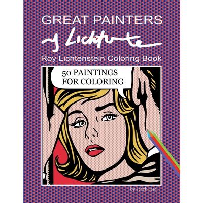 Great Painters Roy Lichtenstein Coloring Book | 拾書所