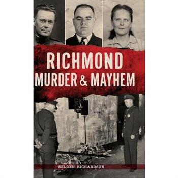 Richmond Murder & Mayhem