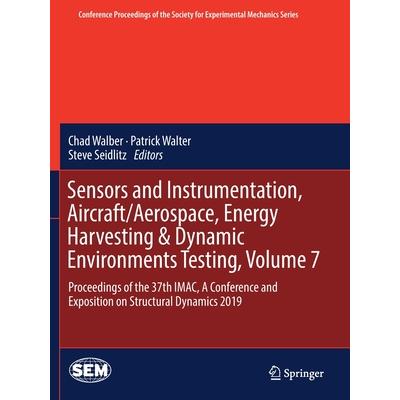 Sensors and Instrumentation, Aircraft/Aerospace, Energy Harvesting & Dynamic Environments Testing, Volume 7Proceedings of the 37th Imac, a Conference and Exposition on Structural Dynamics 2019