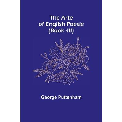 The Arte of English Poesie (Book -III)