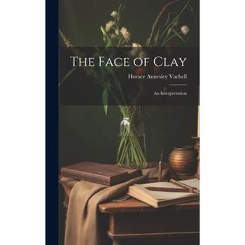 The Face of Clay
