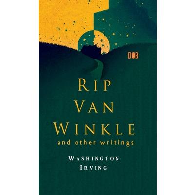 RIP VAN WINKLE And Other Writings