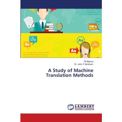 A Study of Machine Translation Methods