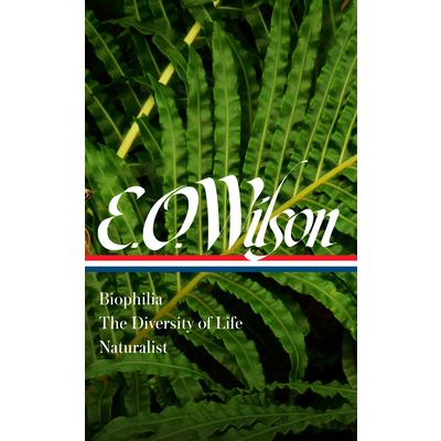 E. O. Wilson: Biophilia, the Diversity of Life, Naturalist (Loa #340)