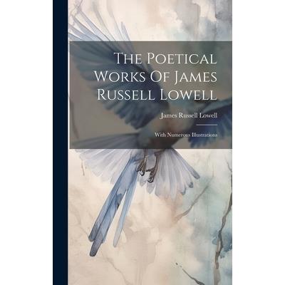 The Poetical Works Of James Russell Lowell | 拾書所