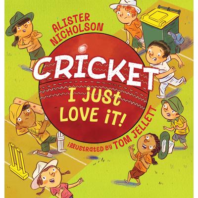 Cricket, I Just Love It!