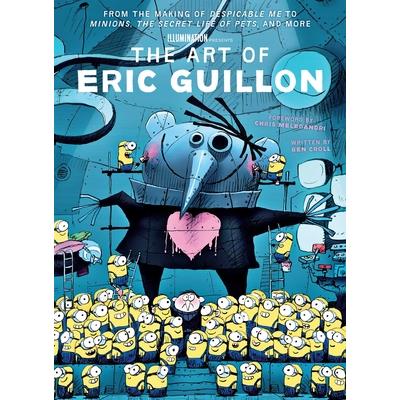 The the Art of Eric GuillonThethe Art of Eric GuillonFrom the Making of Despicable Me to M