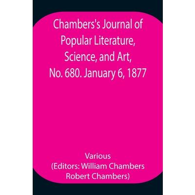 Chambers’s Journal of Popular Literature, Science, and Art, No. 680. January 6, 1877.