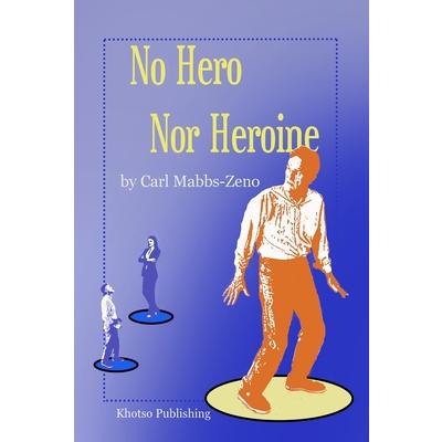 No Hero Nor Heroine