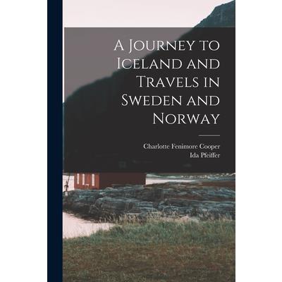 A Journey to Iceland and Travels in Sweden and Norway | 拾書所