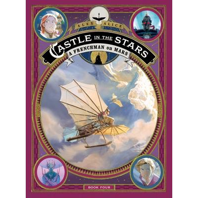 Castle in the Stars: A Frenchman on Mars