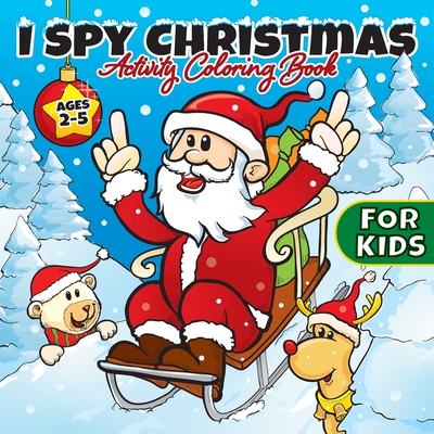 I Spy Christmas Activity Coloring Book For Kids Ages 2-5